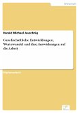 Gesellschaftliche Entwicklungen, Wertewandel und ihre Auswirkungen auf die Arbeit (eBook, PDF)