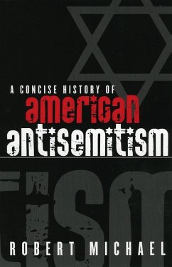 A Concise History of American Antisemitism (eBook, ePUB) - Michael, Robert