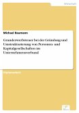 Grunderwerbsteuer bei der Gründung und Umstrukturierung von Personen- und Kapitalgesellschaften im Unternehmensverbund (eBook, PDF)
