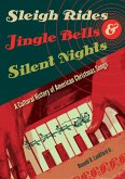 Sleigh Rides, Jingle Bells, and Silent Nights (eBook, ePUB) Sleigh Rides, Jingle Bells, and Silent Nights (eBook, ePUB)