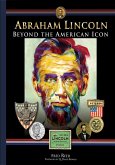 Abraham Lincoln: Beyond the Icon (eBook, ePUB)