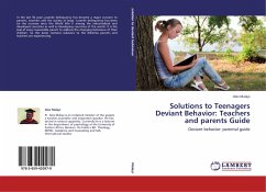 Solutions to Teenagers Deviant Behavior: Teachers and parents Guide - Malayi, Alex