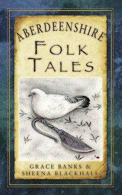 Aberdeenshire Folk Tales (eBook, ePUB) - Banks, Grace; Blackhall, Sheena