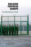 Building Fortress Europe (eBook, ePUB)