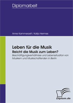 Leben für die Musik - Reicht die Musik zum Leben? (eBook, PDF) - Hermes, Katja; Kammerzelt, Anne