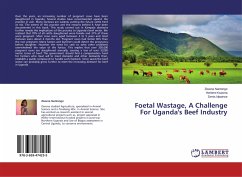 Foetal Wastage, A Challenge For Uganda's Beef Industry - Nantongo, Ziwena;Kwizera, Herbert;Mpairwe, Denis