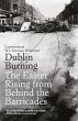 Dublin Burning: The Easter Rising From... - Bild 1