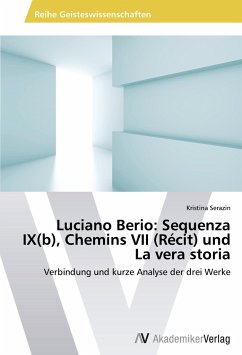 Luciano Berio: Sequenza IX(b), Chemins VII (Récit) und La vera storia - Serazin, Kristina