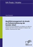 Qualitätsmanagement als Ansatz zur Professionalisierung der Sozialen Arbeit (eBook, PDF)