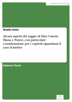 Alcuni aspetti del saggio di Elias Canetti Massa e Potere, con particolare considerazione per i capitoli riguardanti il caso Schreber (eBook, PDF) - Saito, Gisella