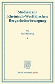 Studien zur Rheinisch-Westfälischen Bergarbeiterbewegung.