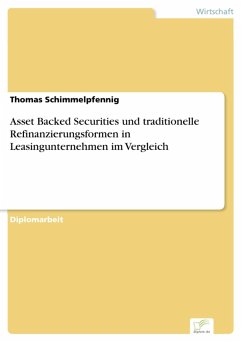 Asset Backed Securities und traditionelle Refinanzierungsformen in Leasingunternehmen im Vergleich (eBook, PDF) - Schimmelpfennig, Thomas
