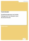 Projektmanagement im Facility Management am Beispiel eines Rechenzentrums (eBook, PDF)