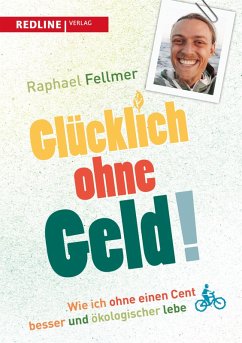 Glücklich ohne Geld! (eBook, ePUB) - Fellmer, Raphael