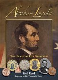 Abraham Lincoln: The Image of His Greatness (eBook, ePUB) Abraham Lincoln: The Image of His Greatness (eBook, ePUB)