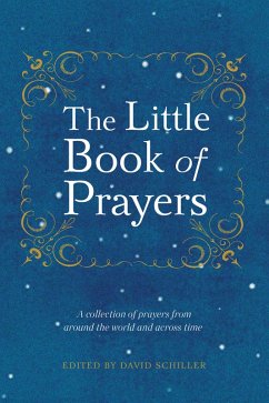 The Little Book of Prayers (eBook, ePUB) - Schiller, David