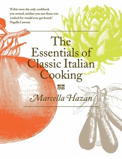 The Essentials of Classic Italian Cooking (eBook, ePUB) - Hazan, Marcella