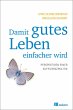 Damit gutes Leben einfacher wird... - Bild 1