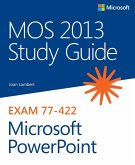 MOS 2013 Study Guide for Microsoft PowerPoint (eBook, ePUB)