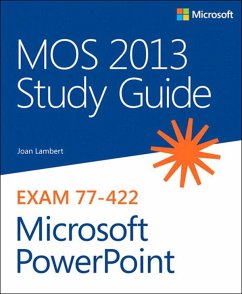 MOS 2013 Study Guide for Microsoft PowerPoint (eBook, PDF) - Lambert, Joan