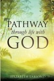 My Pathway Through Life with God