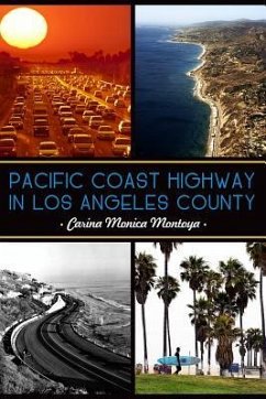 Pacific Coast Highway in Los Angeles County - Forsythe, Carina Monica Montoya