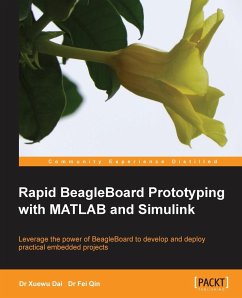 Rapid Beagleboard Prototyping with MATLAB/Simulink - Qin, Fei; Dai, Xuewu