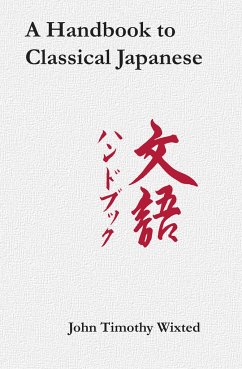 A Handbook to Classical Japanese - Wixted, John Timothy
