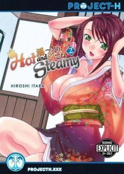 Hot and Steamy Volume 2 (Hentai Manga) - Itaba, Hiroshi