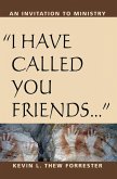 I Have Called You Friends (eBook, ePUB)