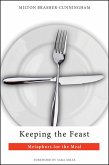 Keeping the Feast (eBook, ePUB) Keeping the Feast (eBook, ePUB)