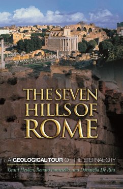 The Seven Hills of Rome (eBook, PDF) - Heiken, Grant; Funiciello, Renato; Rita, Donatella De