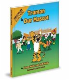 Thats Not Our Mascot Truman Is
