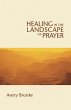 Healing in the Landscape of Prayer... - Bild 1