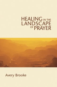 Cover Healing in the Landscape of Prayer (eBook, ePUB)