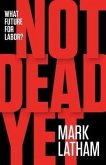 Not Dead Yet: What Future for Labor?