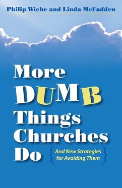 More Dumb Things Churches Do and New Strategies for Avoiding Them (eBook, ePUB) - Wiehe, Philip; McFadden, Linda