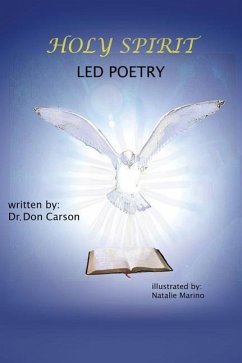 Holy Spirit Led Poetry - Carson, Don