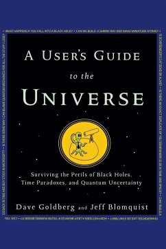 A User's Guide to the Universe - Goldberg, Dave; Blomquist, Jeff