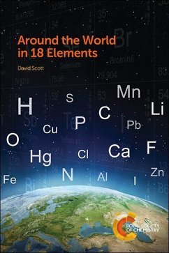 Around the World in 18 Elements - Scott, David