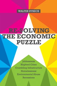Re-solving the Economic Puzzle (eBook, ePUB) - Rybeck, Walter