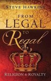 From Legal to Regal: Religion to Royalty