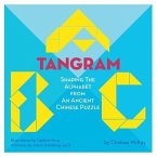 A Tangram ABC: Shaping the Alphabet from an Ancient Chinese Puzzle