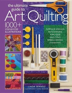 Ultimate Guide to Art Quilting - Seward, Linda