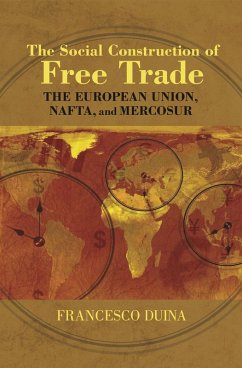 The Social Construction of Free Trade (eBook, PDF) - Duina, Francesco
