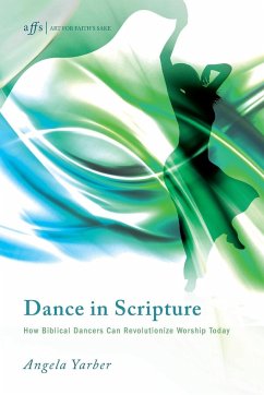 Dance in Scripture - Yarber, Angela