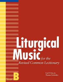 Liturgical Music for the Revised Common Lectionary, Year B (eBook, ePUB) - Pavlechko, Thomas; Daw, Jr.