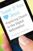 Tweet If You Heart Jesus (eBook, ePUB)