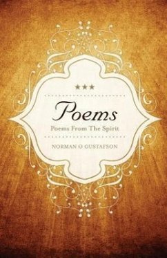 Poems: Poems from the Spirit - Gustafson, Norman O.