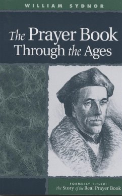 The Prayer Book Through the Ages (eBook, ePUB) - Sydnor, William